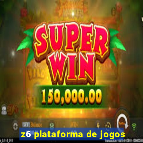 z6 plataforma de jogos